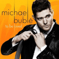 michael buble to be loved album